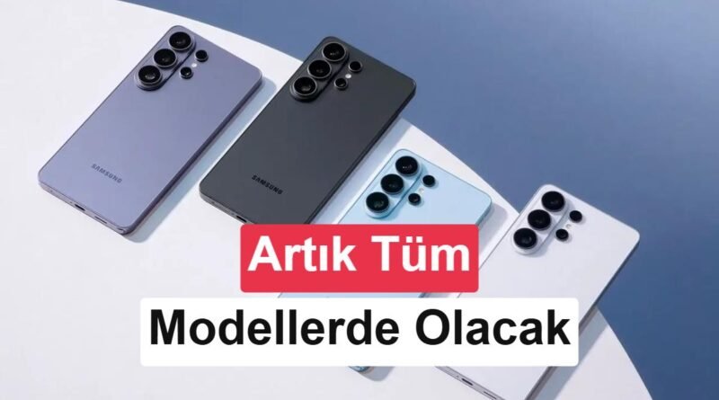 Galaxy S27 Serisinde Beklenmedik Gelişme: Tüm Modellerde Yer Alacak!