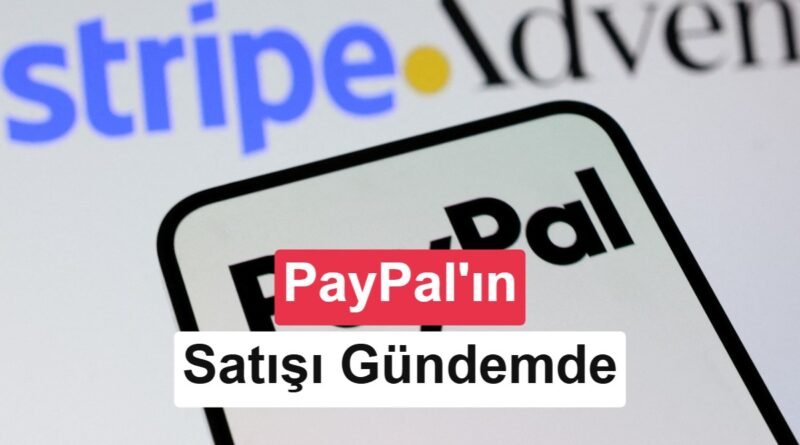 PayPal, 53 Milyar Dolarlık Satın Alma Teklifini Yetersiz Değerlendirdi