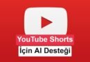 YouTube'dan İçerik Üreticilerine Yapay Zeka Destekli Yenilikçi Araçlar