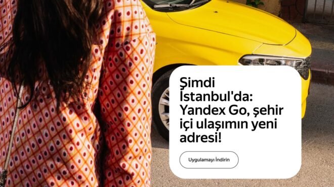 Yandex Go Taksi Hizmeti İstanbul'da Hizmete Girdi