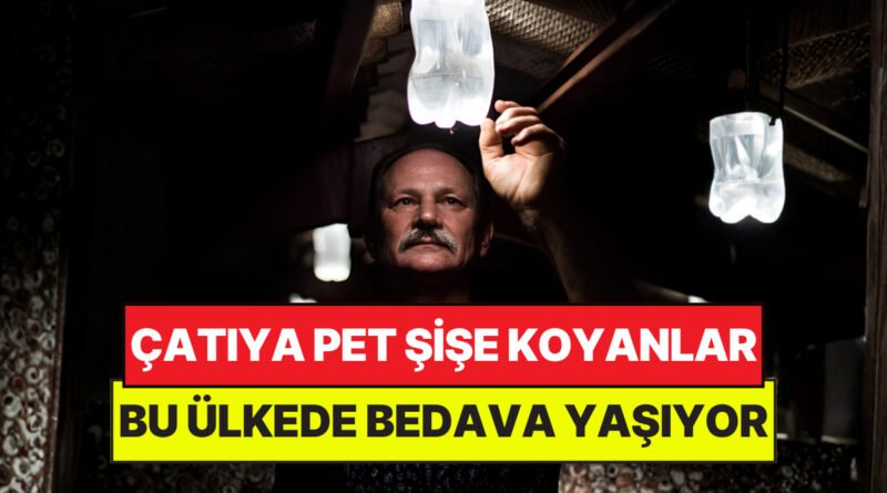 Burada Çatıya Pet Şişe Koyarak Bedava Yaşayanlar: Sistem 30 Ülkede Uygulanıyor