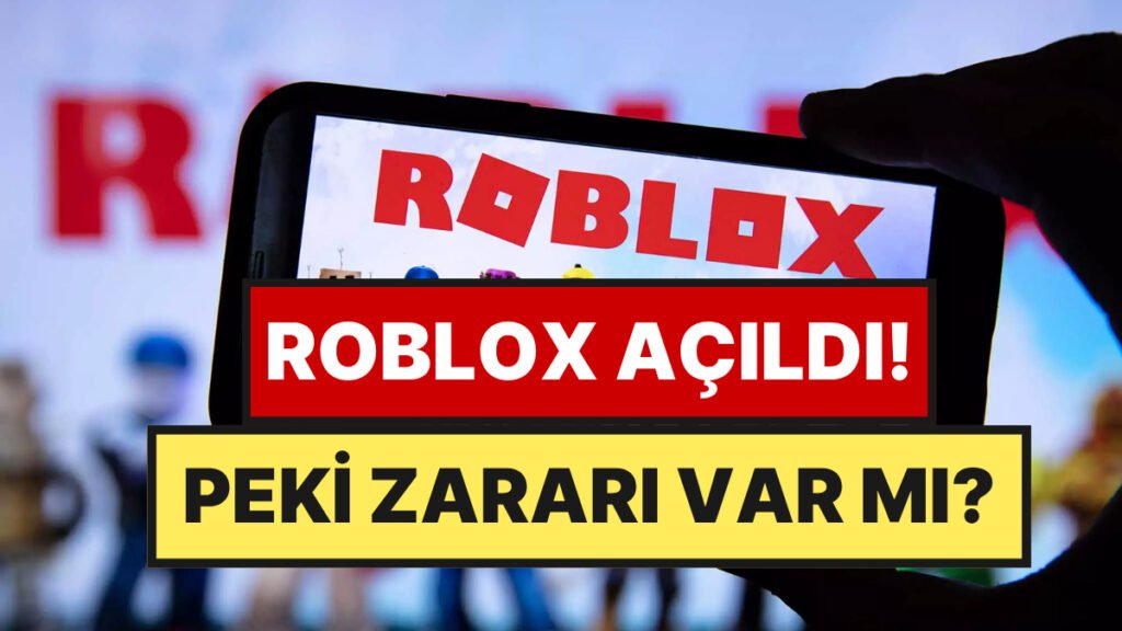 Roblox Zararlı mı? Çocuklar için Uygun mu? Yasaklanan Roblox Ne Zaman Piyasaya Çıktı?