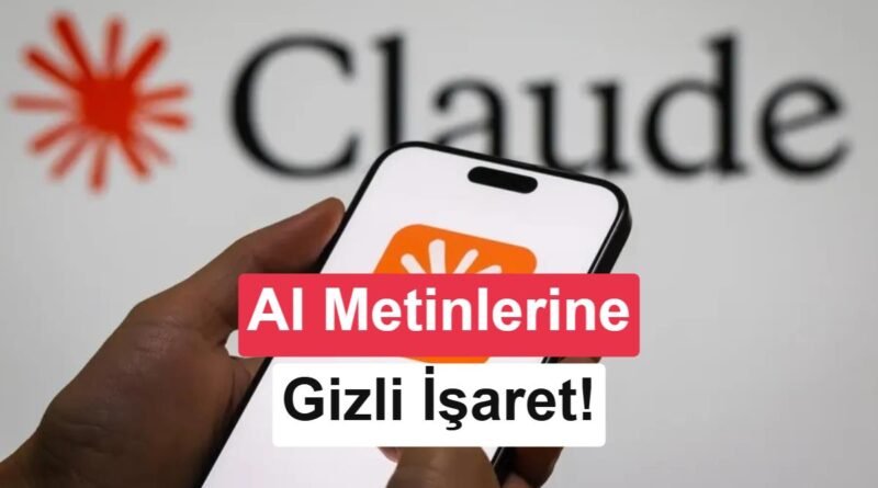 Claude'un Yazdığı Metinler Artık Gizli Bir Sembol İçerecek
