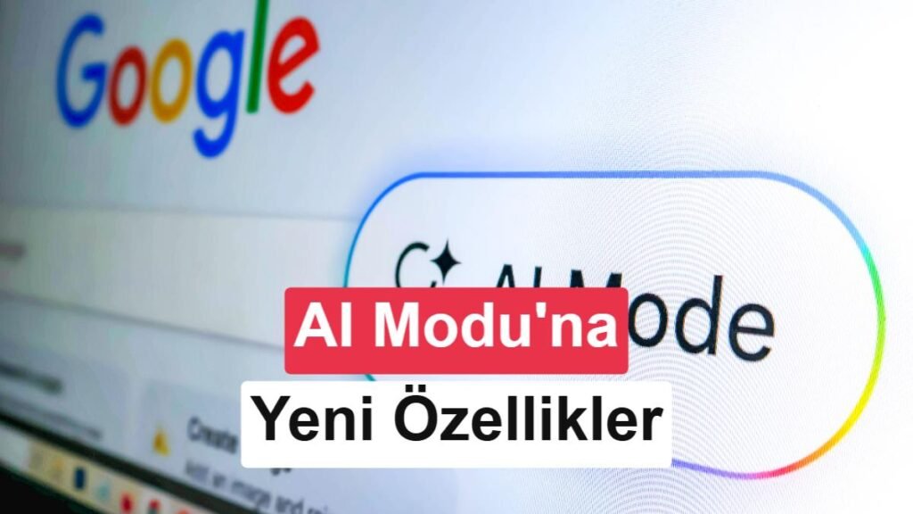 Google AI Modu'na Uçuş Fiyatı Takibi ve Otel Rezervasyonu Özelliği Eklendi