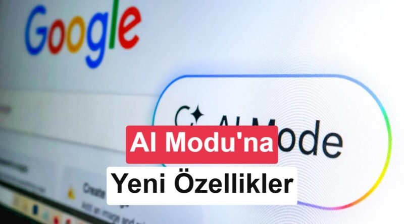 Google AI Modu'na Uçuş Fiyatı Takibi ve Otel Rezervasyonu Özelliği Eklendi