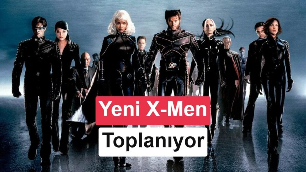 Marvel, Yeni X-Men Ekibini Oluşturuyor: İşte Açıklanan İlk İsimler