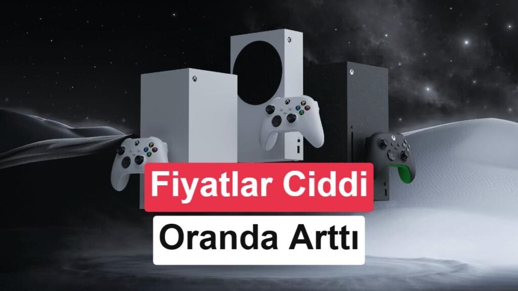 Microsoft'tan Xbox fiyatlarına önemli artış: Yeni fiyatlar burada!