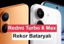 Redmi Turbo 6 Max, Marka Tarihinin En Büyük Bataryasına Sahip Olabilir