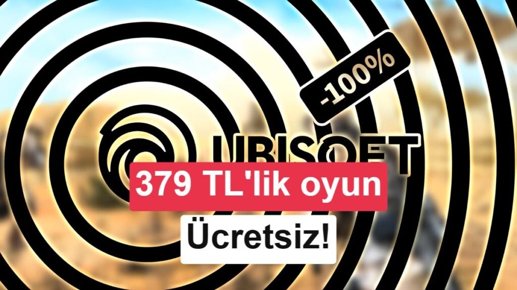 Ubisoft'un Popüler Oyunu Artık Ücretsiz: 379 TL'lik Değer!