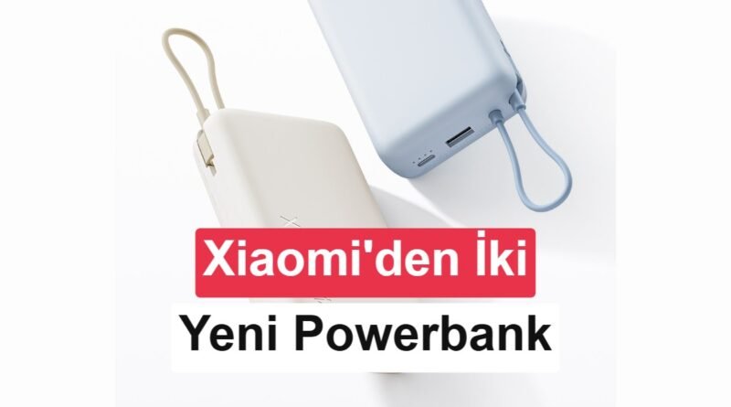 Xiaomi'den 20.000 mAh Kapasiteli İki Yeni Powerbank Modeli