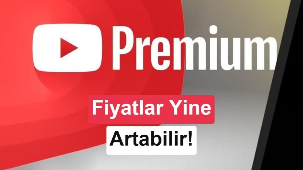 YouTube Premium Fiyatları Yeniden Artış Görebilir