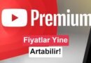 YouTube Premium Fiyatları Yeniden Artış Görebilir