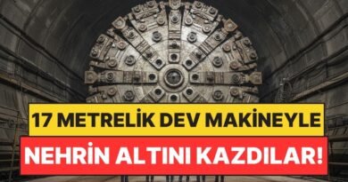 17 Metrelik Dev Makineyle Nehir Altında Tünel Kazıldı: Dünyanın En Büyüğü Olmayı Başardı