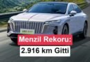 Çinli Hibrit Sedan, 2.916 km ile Dünya Menzil Rekorunu Kırdı