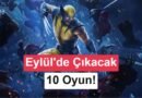 Eylül'de Çıkacak En Çok Dikkat Çeken 10 Oyun