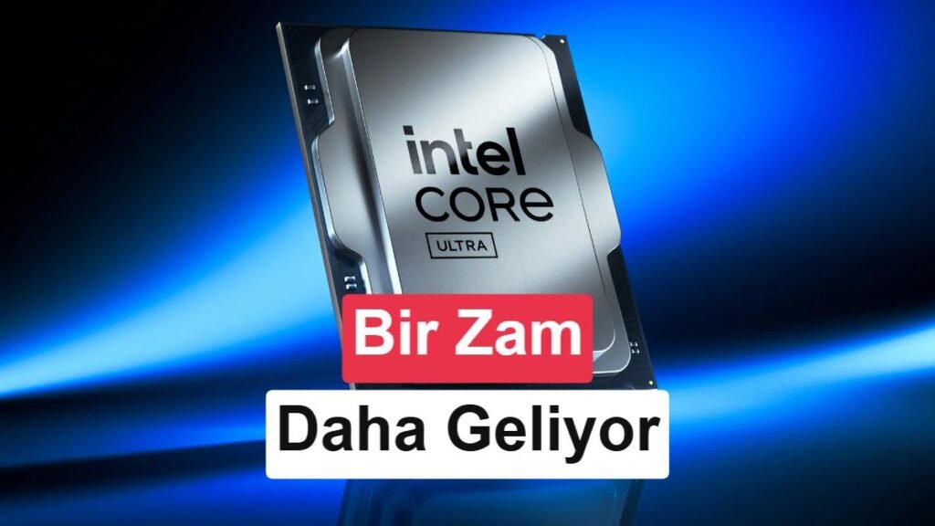 Intel İşlemcilerine Gelecek Ay Bir Zammın Daha Yolda Olduğu Açıklandı