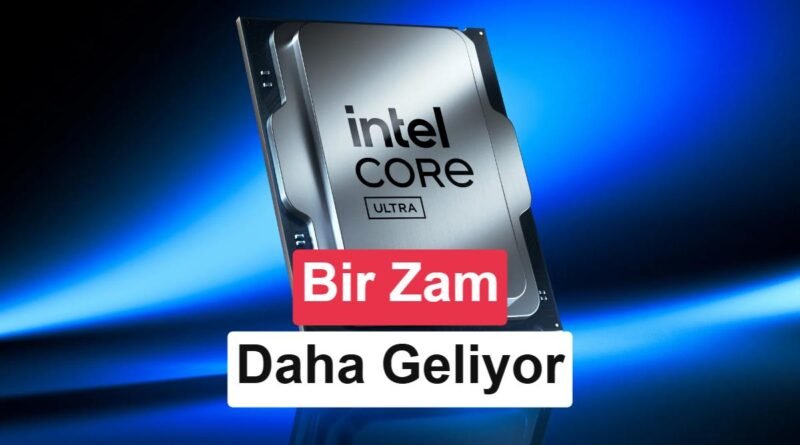 Intel İşlemcilerine Gelecek Ay Bir Zammın Daha Yolda Olduğu Açıklandı