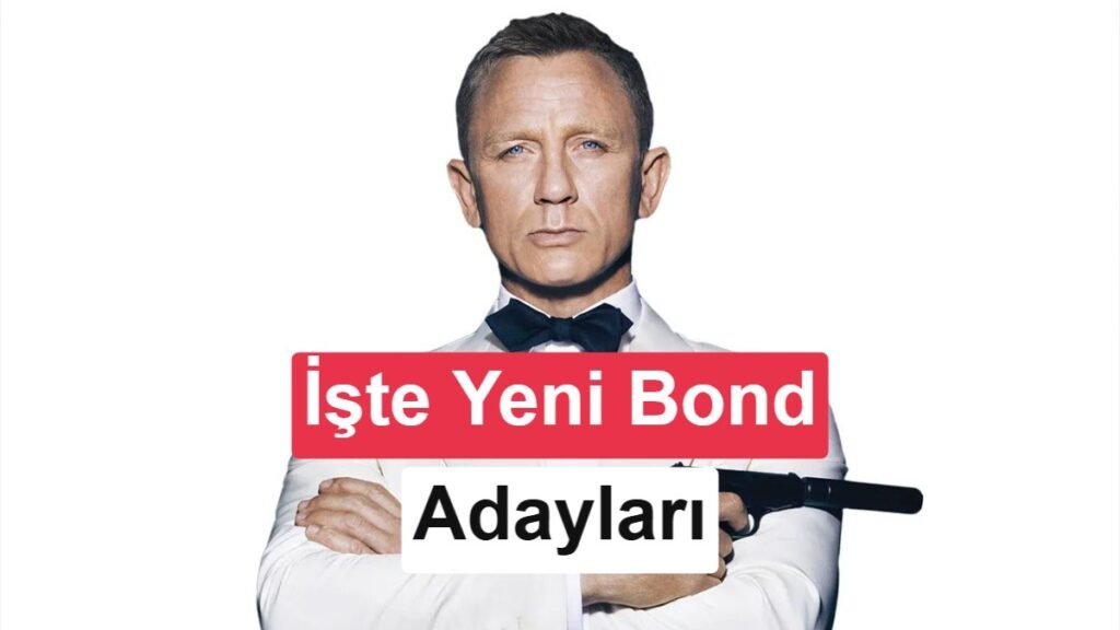 James Bond rolü için aday oyuncular açıklandı