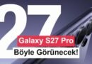 Samsung Galaxy S27 Pro, Yeni Haliyle Gözler Önüne Serildi: İşte Tasarımı