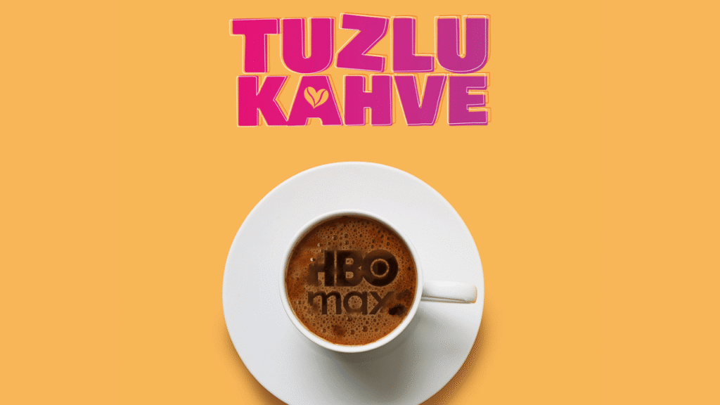 HBO Max ve Star TV'den "Tuzlu Kahve" İçin Büyük İş Birliği - Ekranların Yeni Fenomeni