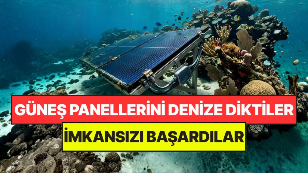 Güneş Panellerini Denizin Derinliklerine Yerleştirerek İmkansızı Gerçekleştirdiler