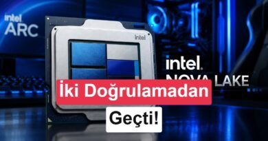 Intel Nova Lake İşlemcileri Yolda: İlk Onayı Aldı