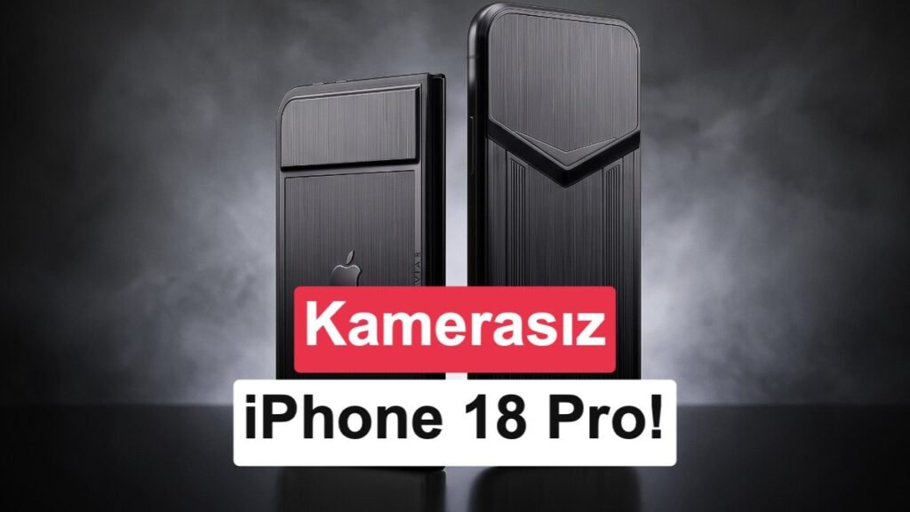 Kamerasız iPhone 18 Pro Max Tanıtıldı: 11 Bin Dolar Fiyat Etiketi!