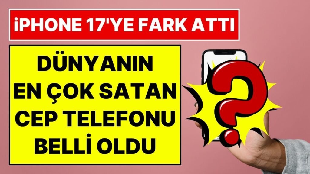 Samsung Galaxy A Serisi Yüzde 18 Pazar Payıyla Zirvede: iPhone 17'yi Geçti